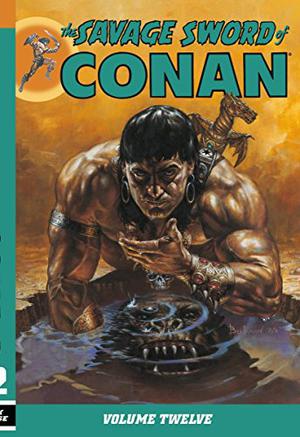 The Savage Sword of Conan, Volume 12 (The Savage Sword of Conan #12)