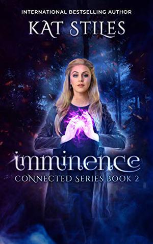 Imminence by Kat Stiles