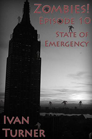 Zombies Episode 10: State of Emergency (Zombies! #10)