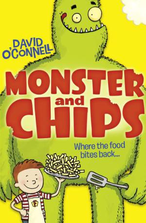 Monster and Chips by David O'Connell