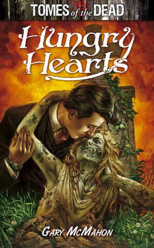 Tomes of the Dead: Hungry Hearts (Tomes of the Dead #8)