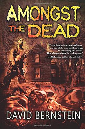 Amongst the Dead by David Bernstein
