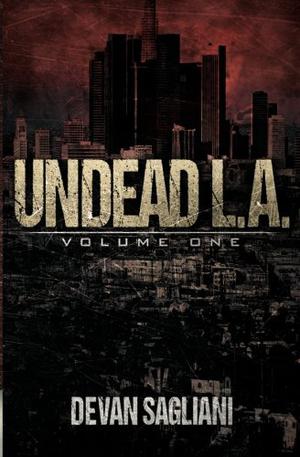 Undead L.A. 1 by Devan Sagliani