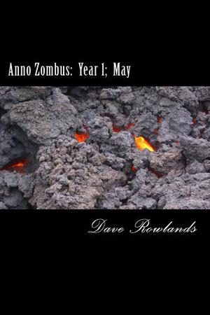 Anno Zombus: Year 1; May (Anno Zombus #2)