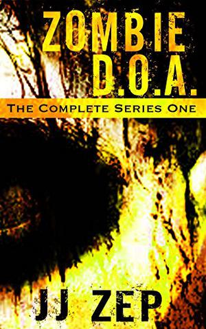 Zombie D.O.A. Series One (Zombie D.O.A. #1-4)