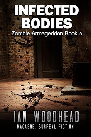 Infected Bodies by Ian Woodhead