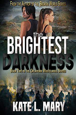 The Brightest Darkness by Kate L. Mary