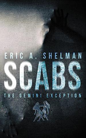 Scabs: The Gemini Exception (Scabs #1)