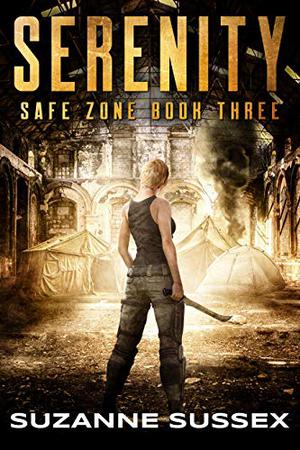 Serenity: A Post-Apocalyptic Zombie Survival Series by Suzanne Sussex