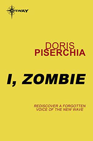 I, Zombie by Doris Piserchia, Curt Selby