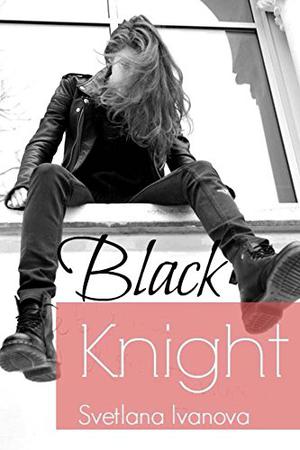 Black Knight by Svetlana R. Ivanova