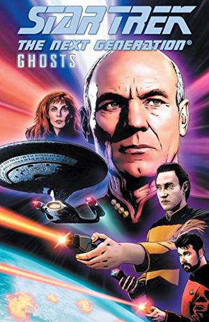 Star Trek: TNG: Ghosts (Star Trek Graphic Novel Collection #9)