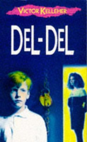 Del-Del by Victor Kelleher