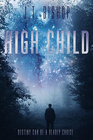 High Child by J.T. Bishop