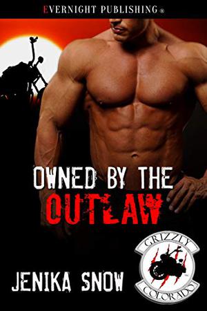 Owned by the Outlaw (The Grizzly MC #6)