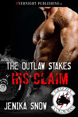 The Outlaw Stakes His Claim (The Grizzly MC #5)