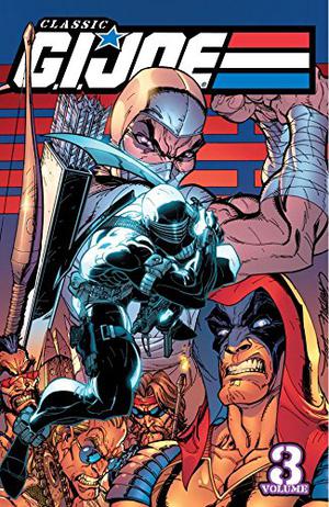 G.I. Joe: Classics Vol. 3 by Larry Hama, Frank Springer, Mike Vosburg, Steve Leialoha, Russ Heath, Marie Severin, Jon D'Agostino, John Tartaglione, Mike Gustovich
