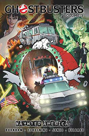 Ghostbusters, Volume 3: Haunted America by Erik Burnham