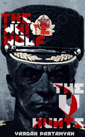 The White Wolf: The Hunts V by Vardan Partamyan