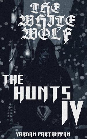 The White Wolf: The Hunts IV by Vardan Partamyan