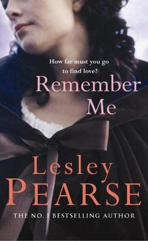 Remember Me by Lesley Pearse