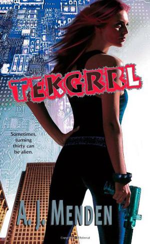Tekgrrl by A.J. Menden