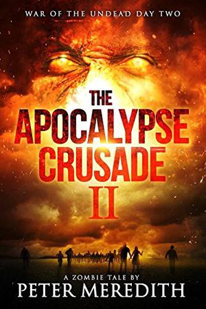 War of the Undead Day Two (The Apocalypse Crusade #2)
