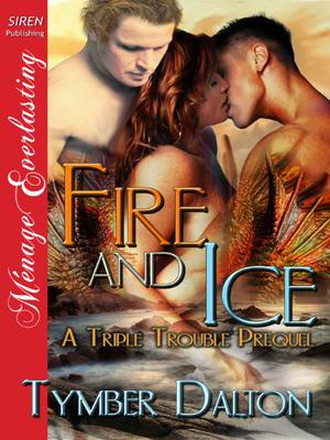 Fire and Ice (Triple Trouble #0.75)