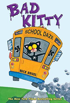 Bad Kitty School Daze (Bad Kitty Chapter Book #6)