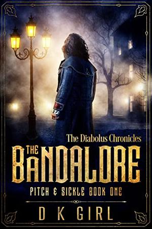 The Bandalore (Pitch & Sickle #1)