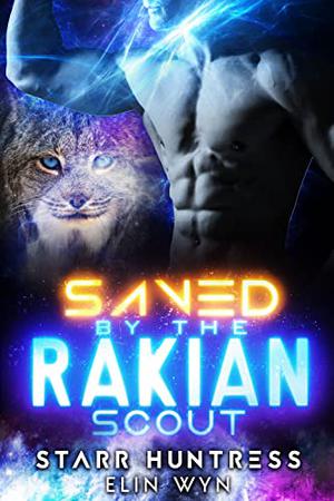 Saved by the Rakian Scout by Elin Wyn