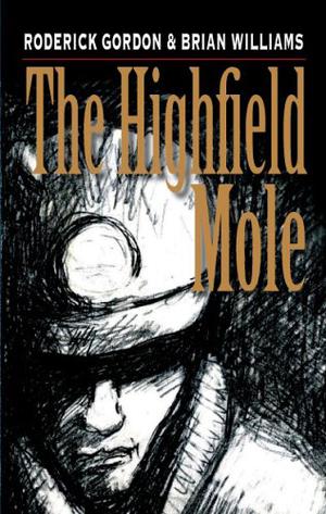The Highfield Mole by Roderick Gordon, Brian Williams