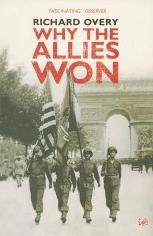 Why The Allies Won by Richard Overy