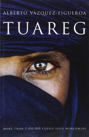 Tuareg by Alberto Vázquez-Figueroa