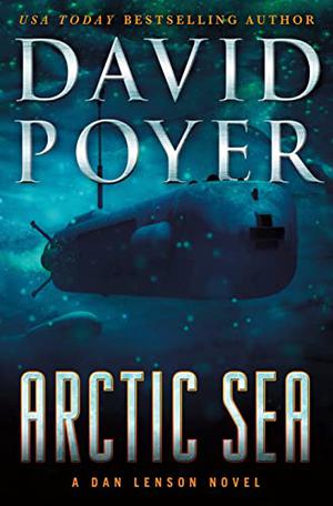 Arctic Sea by David Poyer