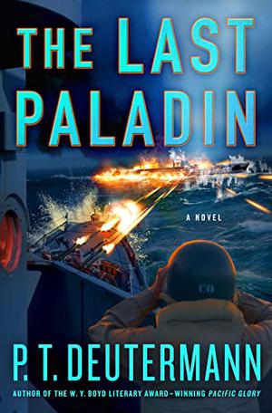 The Last Paladin: A Novel (World War II Navy #9)