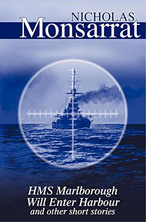 HMS Marlborough Will Enter Harbour by Nicholas Monsarrat