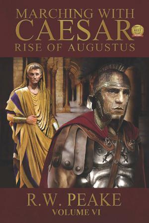 Rise of Augustus (Marching With Caesar #6)