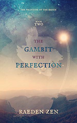 The Gambit With Perfection by Raeden Zen