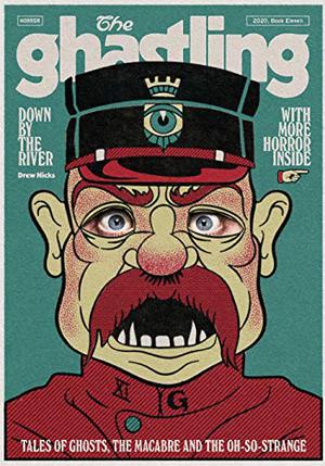 The Ghastling: Book Eleven by Rebecca Parfitt, Timothy Granville, Steven Sheil, Christopher Long, Hailey Piper, Carrie Hardman, Tim Jeffreys, Mat Troy, Drew Nicks, Leona Preston