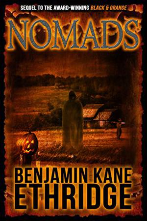Nomads: A Black & Orange Novel by Benjamin Kane Ethridge