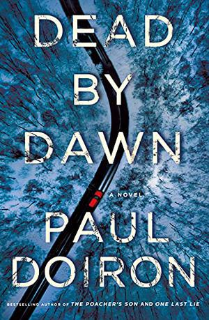 Dead by Dawn by Paul Doiron