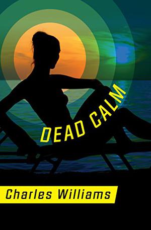 Dead Calm by Charles Williams