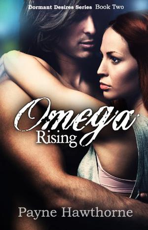Omega Rising by Payne Hawthorne