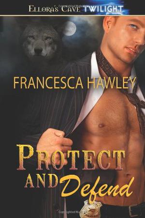 Protect and Defend by Francesca Hawley