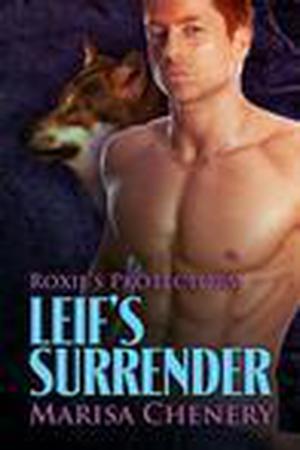 Leif's Surrender (Roxie's Protectors #3)