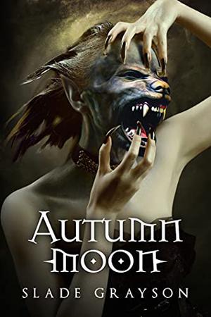 Autumn Moon by Slade Grayson