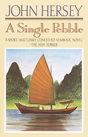 A Single Pebble by John Hersey