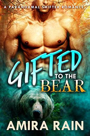 Gifted To The Bear (The Gifted #1)