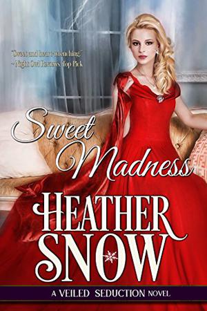Sweet Madness  (Veiled Seduction) (Veiled Seduction #3)
